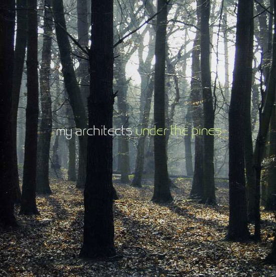 Cover for My Architects · Under The Pines (LP) (2006)