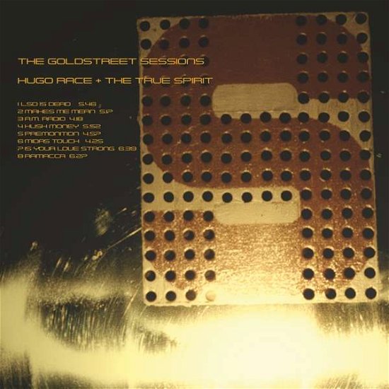 Hugo Race & the True Spirit · Goldstreet Sessions (LP) [Limited edition] (2019)