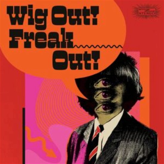 Cover for Wig Out! Freak Out! (Freakbeat &amp; Mod Psychedelia Floorfillers 1964-1969) (Transparent Coke Bottle Green Vinyl) (LP) (2023)