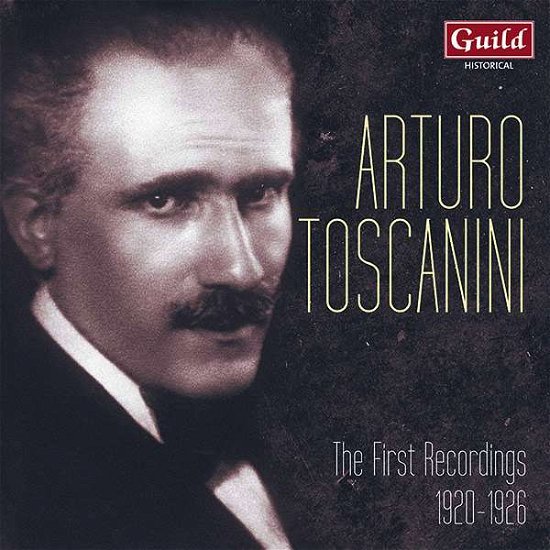 Cover for Arturo Toscanini · Arturo Toscanini: The First Recordings 1920 - 1926 (CD) (2020)
