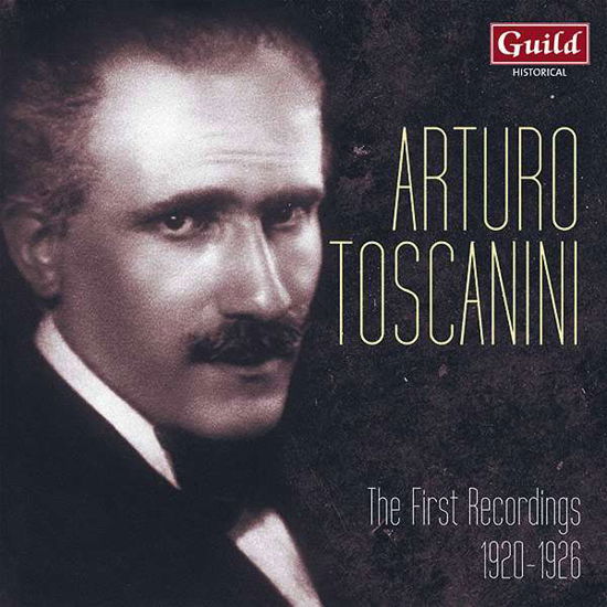 Arturo Toscanini: The First Recordings 1920 - 1926 - Arturo Toscanini - Música - GUILD MUSIC - 5065002170279 - 2 de outubro de 2020