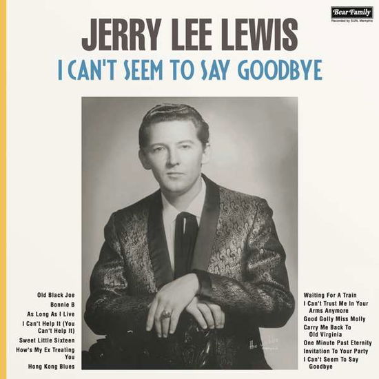 Cover for Jerry Lee Lewis · I Cant Seem To Say Goodbye (LP) [Remastered edition] (2017)