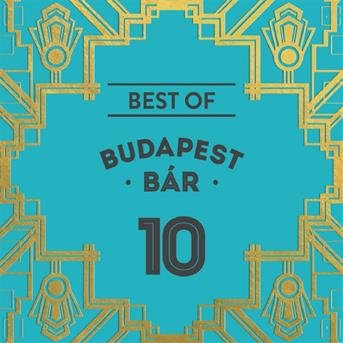 Cover for Budapest Bár · Best Of Budapest Bár 10 (CD)