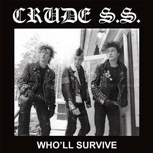 Who'll Survive - Crude S.S. - Musik - RADIATION REISSUES - 8592735003279 - 12. september 2022