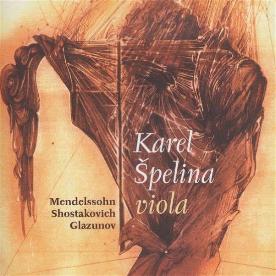 Cover for Karel; Spelina · Karel Spelina, Viola - Mendelssohn - S (CD)