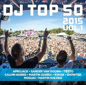 DJ Top 50 2015 / Various - DJ Top 50 2015 / Various - Musiikki - ELECTRONICA - 8712944504279 - tiistai 31. maaliskuuta 2015