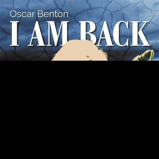 Cover for Oscar Benton · I Am Back (CD) [Digipak] (2018)