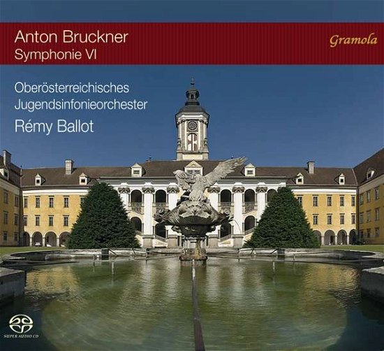 Cover for Ballot,Remy / Oberösterreichisches Jugend-SO · Bruckner Symphonie Nr.6 (SACD) (2017)