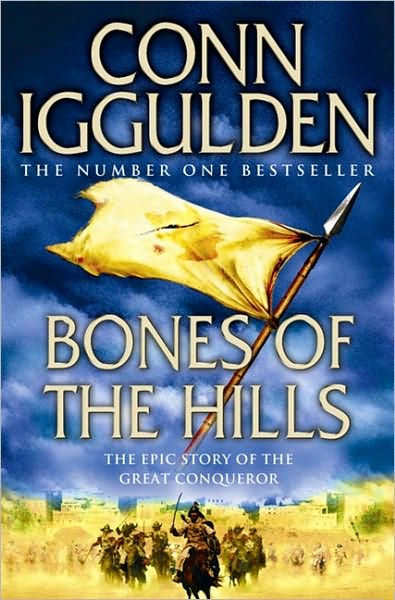 Bones of the Hills - Conqueror - Conn Iggulden - Books - HarperCollins Publishers - 9780007353279 - July 8, 2010