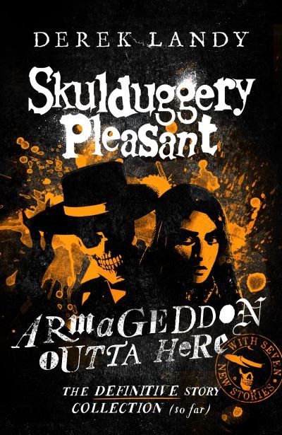 Cover for Derek Landy · Armageddon Outta Here – The World of Skulduggery Pleasant - Skulduggery Pleasant (Gebundenes Buch) (2022)
