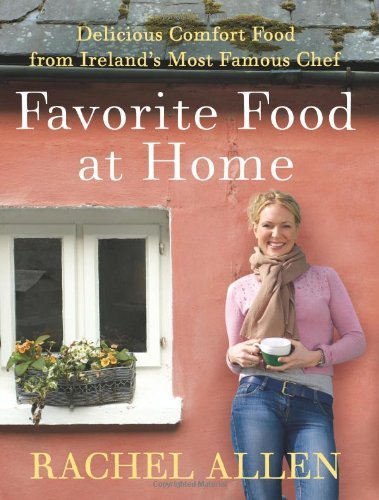 Cover for Rachel Allen · Favorite Food at Home: Delicious Comfort Food from Ireland's Most Famous Chef (Paperback Book) (2010)