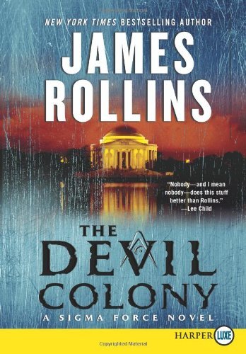 Cover for James Rollins · The Devil Colony: a Sigma Force Novel (Taschenbuch) [Lrg edition] (2011)