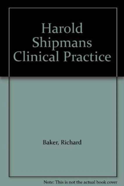 Cover for Richard Baker · Harold Shipman's clinical practice 1974-1998: a review commissioned by the Chief Medical Officer (Paperback Book) (2001)