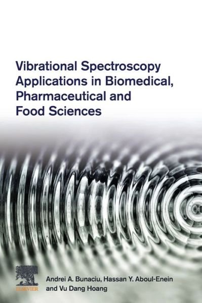 Cover for Bunaciu, Andrei A. (Senior Researcher AAB-IR Research Laboratory, Bucharest, Romania) · Vibrational Spectroscopy Applications in Biomedical, Pharmaceutical and Food Sciences (Paperback Bog) (2020)