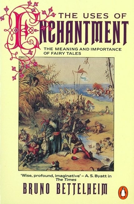 Cover for Bruno Bettelheim · The Uses of Enchantment: The Meaning and Importance of Fairy Tales (Paperback Book) (1991)