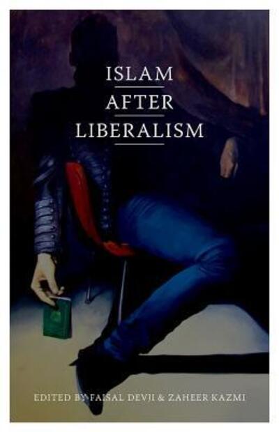 Islam after Liberalism - Faisal Devji - Livros - Oxford University Press - 9780190851279 - 1 de dezembro de 2017