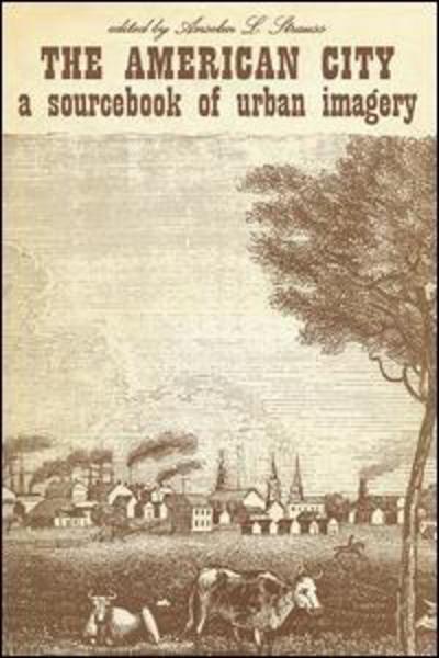 Cover for David Riesman · The American City: A Sourcebook of Urban Imagery (Paperback Book) (2007)