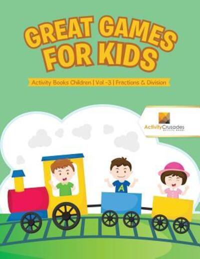 Cover for Activity Crusades · Great Games for Kids (Paperback Book) (2017)