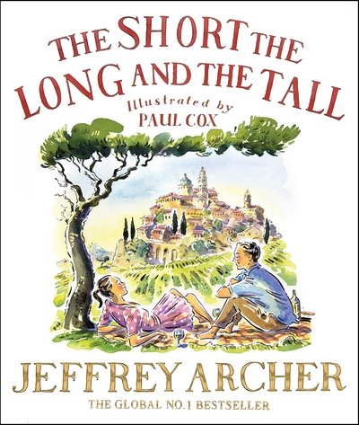 Cover for Jeffrey Archer · The Short, The Long and The Tall (Gebundenes Buch) (2020)