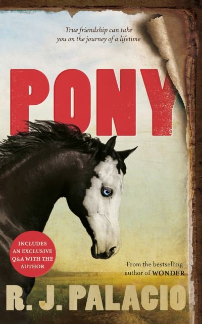 Pony: from the bestselling author of Wonder - R. J. Palacio - Bøger - Penguin Random House Children's UK - 9780241542279 - 28. september 2021