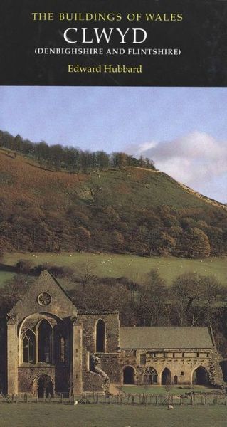 Cover for Edward Hubbard · Clwyd: Denbighshire and Flintshire - Pevsner Architectural Guides: Buildings of Wales (Hardcover Book) [New edition] (1986)