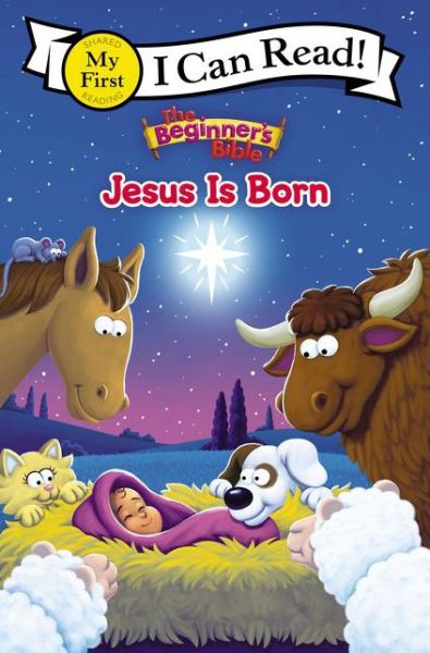 Cover for The Beginner's Bible · The Beginner's Bible Jesus Is Born: My First - I Can Read! / The Beginner's Bible (Hardcover Book) (2019)