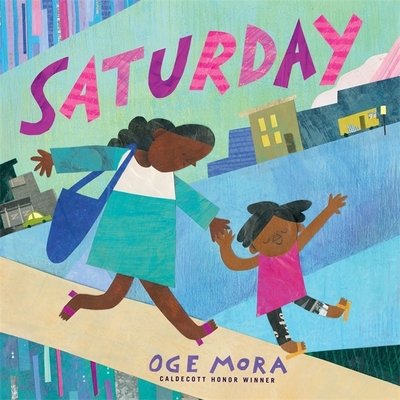 Cover for Oge Mora · Saturday (Hardcover Book) (2019)