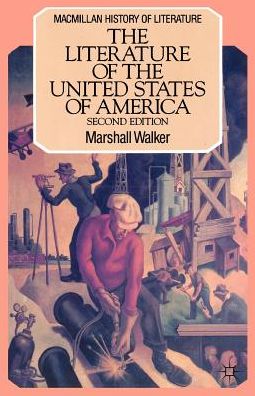 Cover for Marshall Walker · The Literature of the United States of America - Macmillan History of Literature (Paperback Book) [2nd ed. 1988 edition] (1988)