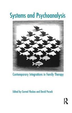 Cover for Carmel Flaskas · Systems and Psychoanalysis: Contemporary Integrations in Family Therapy - The Systemic Thinking and Practice Series (Hardcover Book) (2019)