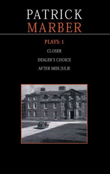 Patrick Marber · Marber Plays: 1: After Miss Julie; Closer; Dealer's Choice - Contemporary Dramatists (Paperback Book) (2004)
