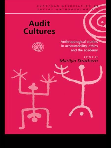 Cover for Marilyn Strathern · Audit Cultures: Anthropological Studies in Accountability, Ethics and the Academy - European Association of Social Anthropologists (Paperback Book) (2000)