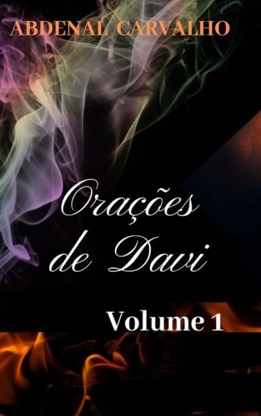 Cover for Abdenal Carvalho · Oracoes de Davi - Volume I (Hardcover Book) (2024)