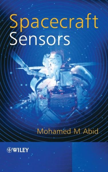 Cover for Abid, Mohamed M. (University of Southern California, USA) · Spacecraft Sensors (Hardcover Book) (2005)