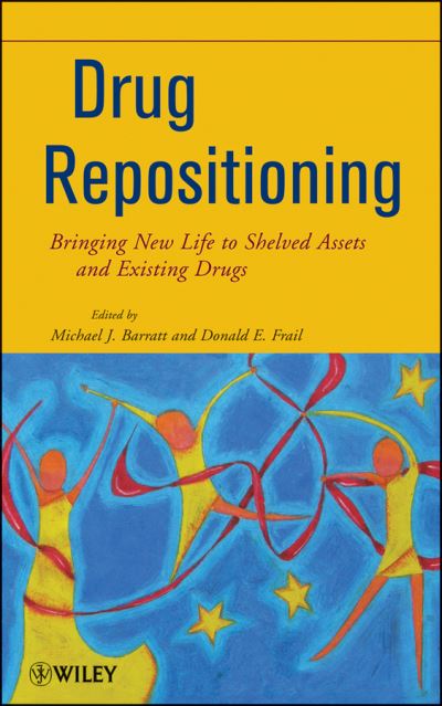 Cover for Michael J. Barratt · Drug Repositioning: Bringing New Life to Shelved Assets and Existing Drugs (Hardcover Book) (2012)