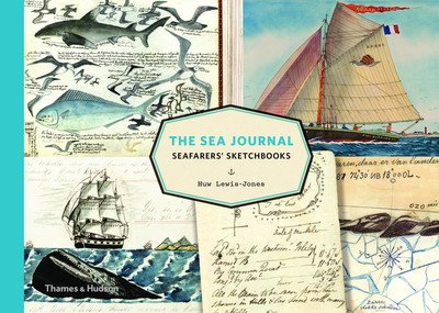 Cover for Huw Lewis-Jones · The Sea Journal: Seafarers' Sketchbooks (Gebundenes Buch) (2019)