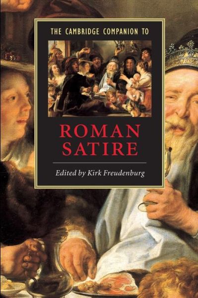 Cover for Kirk Freudenburg · The Cambridge Companion to Roman Satire - Cambridge Companions to Literature (Paperback Book) (2005)