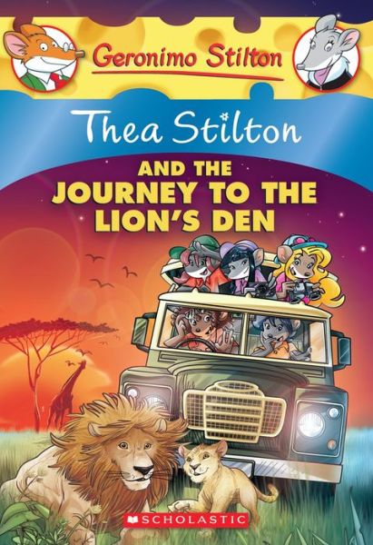 Cover for Thea Stilton · Thea Stilton and the Journey to the Lion's Den (Thea Stilton #17): A Geronimo Stilton Adventure - Thea Stilton (Paperback Book) (2013)