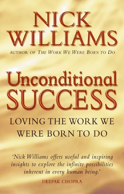 Unconditional Success - Nick Williams - Książki - Transworld Publishers Ltd - 9780553814279 - 4 sierpnia 2003