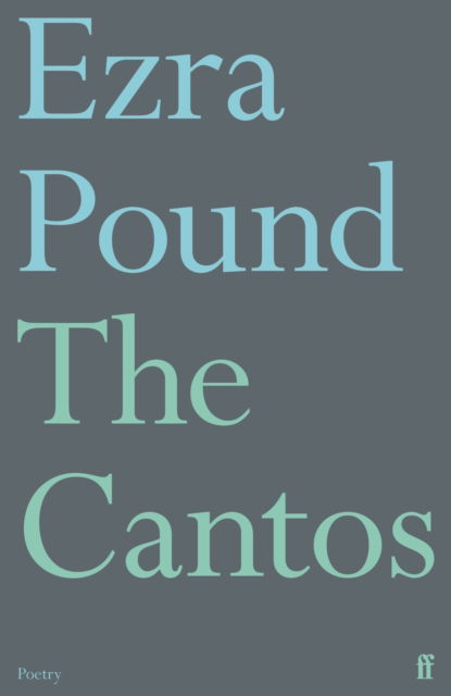 The Cantos - Ezra Pound - Bøger - Faber & Faber - 9780571382279 - 19. januar 2023