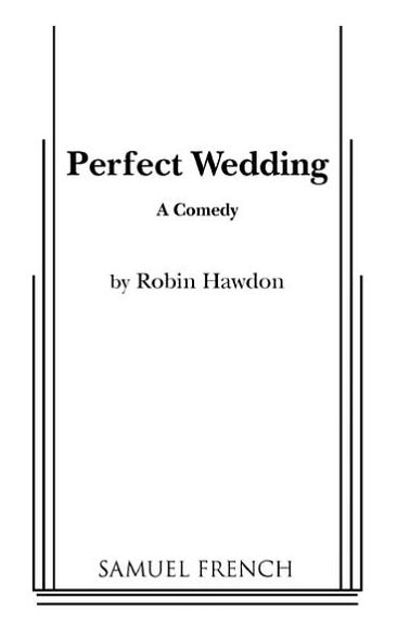 Perfect Wedding - Robin Hawdon - Books - Samuel French Inc - 9780573627279 - February 10, 2011