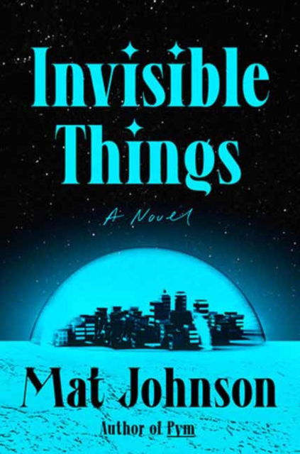 Invisible Things - Mat Johnson - Books - Random House USA Inc - 9780593229279 - April 4, 2023