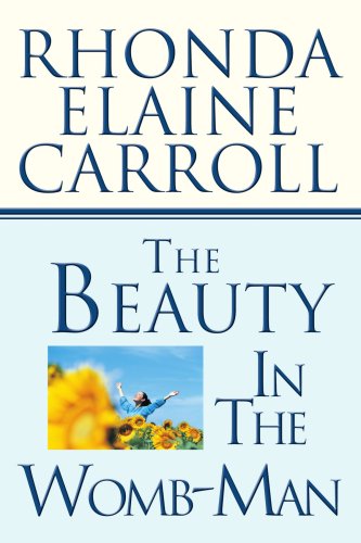 Cover for Rhonda Carroll Ph.d. · The Beauty in the Womb-man (Paperback Book) (2004)