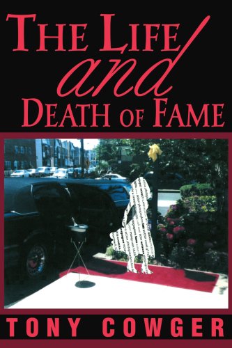Cover for Tony Cowger · The Life and Death of Fame (Paperback Book) (2005)
