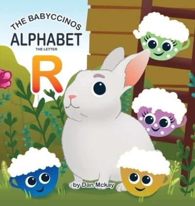 Cover for Dan McKay · The Babyccinos Alphabet The Letter R (Gebundenes Buch) (2021)