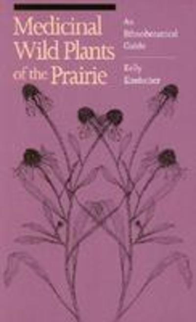 Cover for Kelly Kindscher · Medicinal Wild Plants of the Prairie: an Ethnobotanical Guide (Paperback Book) (1992)