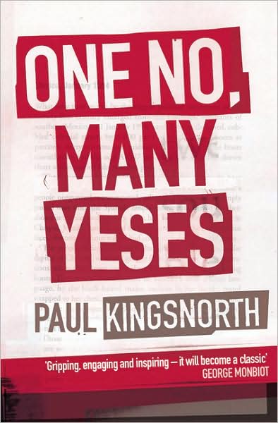 One No, Many Yeses: A Journey to the Heart of the Global Resistance Movement - Paul Kingsnorth - Books - Simon & Schuster - 9780743220279 - April 5, 2004