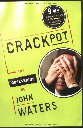 Crackpot: the Obsessions of - John Waters - Bøker - Simon & Schuster Ltd - 9780743246279 - 21. oktober 2003