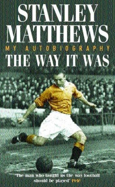 Cover for Stanley Matthews · The Way It Was (Paperback Book) (2001)