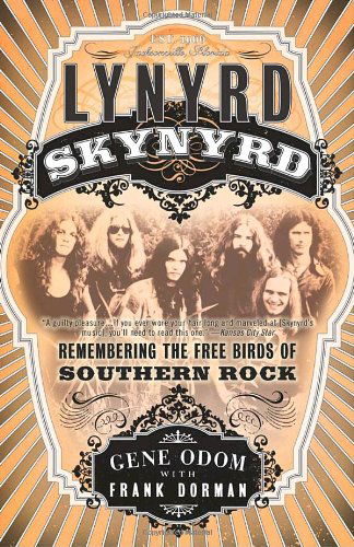 Lynyrd Skynyrd: Remembering the Free Birds of Southern Rock - Frank Dorman - Bøger - Three Rivers Press - 9780767910279 - 14. oktober 2003