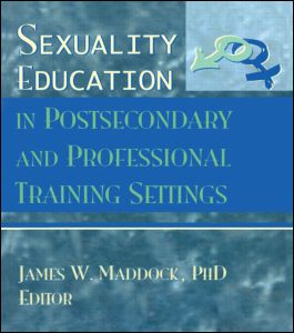 Cover for James Wm Maddock · Sexuality Education in Postsecondary and Professional Training Settings (Hardcover Book) (1997)
